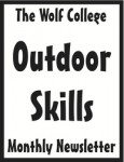 First Monthly Outdoor Skills Newsletter publishes March 4th, 2013